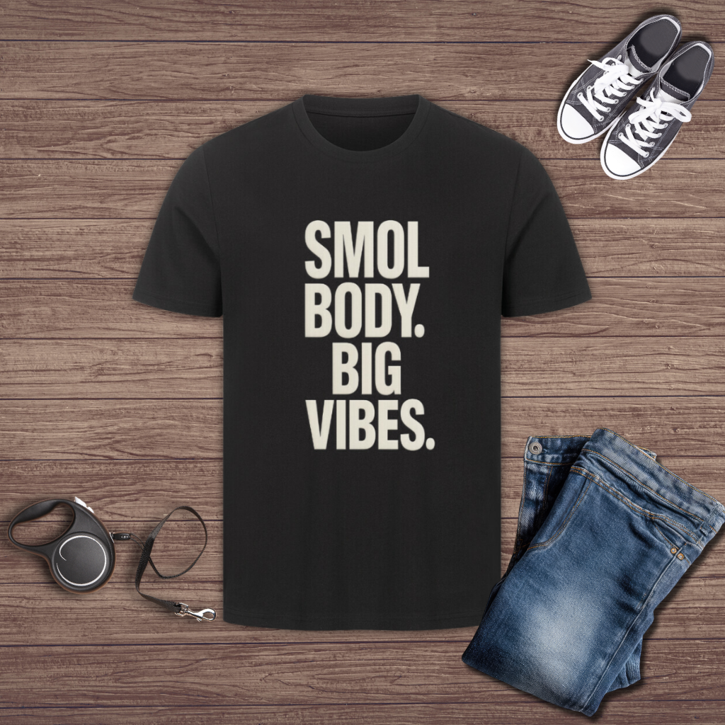 Smol Body Big Vibes T-Shirt