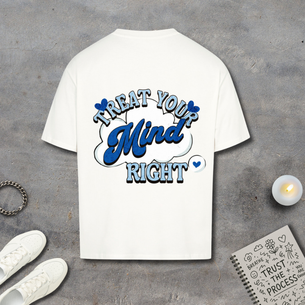 Treat Your Mind Shirt