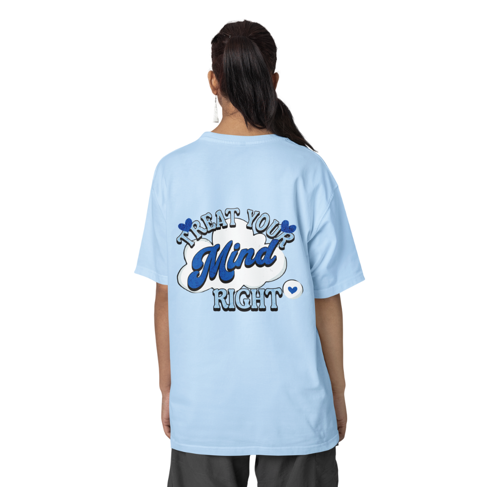 Treat Your Mind Shirt