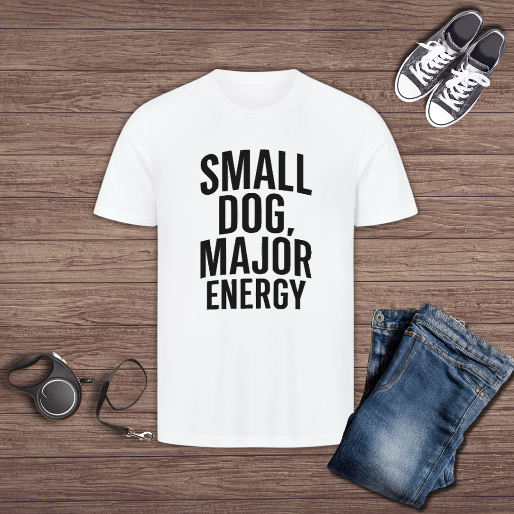 Small Dog Major Energy T-Shirt