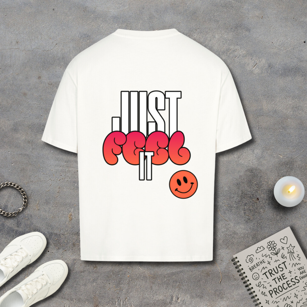 Just Feel It Shirt