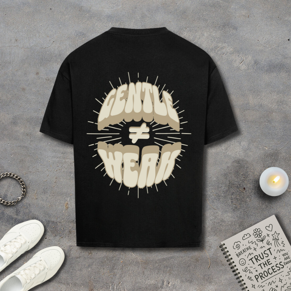 Gentle is not Weak Shirt