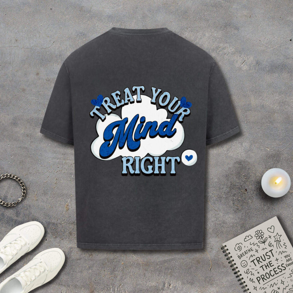Treat Your Mind Shirt